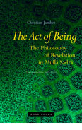 The Act of Being: The Philosopy of Revelation in Mulla Sadra