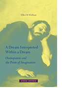 A Dream Interpreted Within a Dream: Oneiropoiesis and the Prism of Imagination