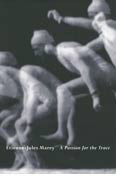Étienne-Jules Marey: A Passion for the Trace