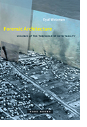 Forensic Architecture: Violence at the Threshold of Detectability
