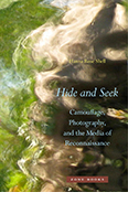 Hide and Seek: Camouflage, Photography, and the Media of Reconnaissance