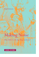 Making Noise: From Babel to the Big Bang & Beyond