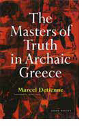 The Masters of Truth in Archaic Greece