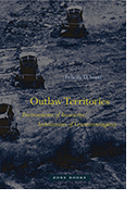 Outlaw Territories: Environments of Insecurity/Architectures of Counterinsurgency