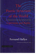 The Poetic Structure of the World: Copernicus and Kepler