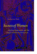 Secrets of Women: Gender, Generation, and the Origins of Human Dissection