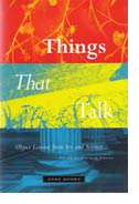 Things That Talk: Object Lessons from Art and Science