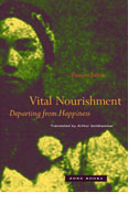 Vital Nourishment: Departing from Happiness