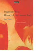  ZONE 5: Fragments for a History of the Human Body, part 3